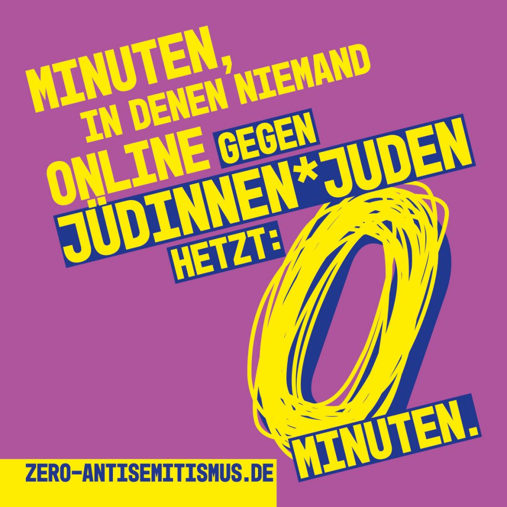 Text: "Minuten in denen niemand online gegen Jüdinnen* Juden hetzt: = Minuten."