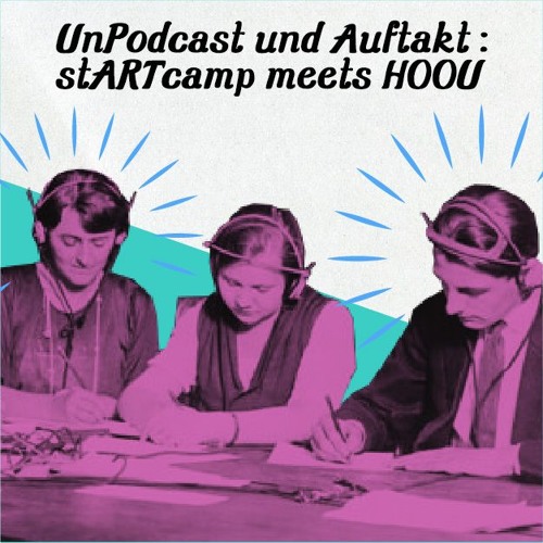 Read more about the article Hamburg hOERt ein HOOU! UnPodcast und Auftakt: stARTcamp meets HOOU