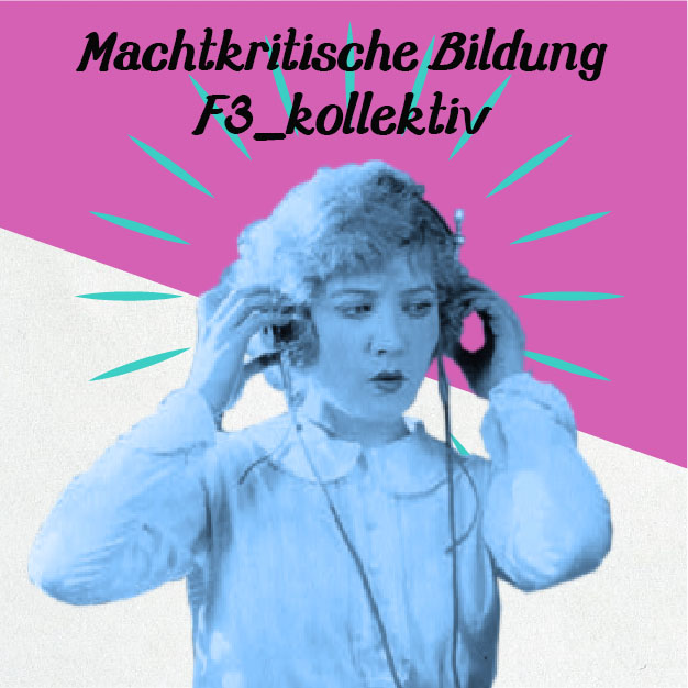 You are currently viewing Hamburg hOERt ein HOOU! Machtkritische Bildung: F3_kollektiv