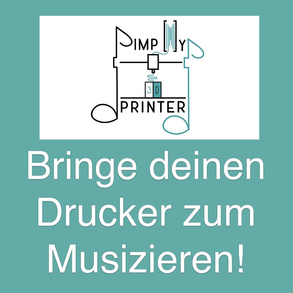 "Bringe deinen Drucker zum Musizieren!"; Kombination aus Buchstaben, Noten und Linien, die an einen 3D-Drucker erinnern.